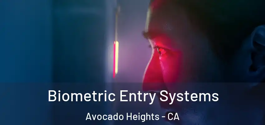 Biometric Entry Systems Avocado Heights - CA