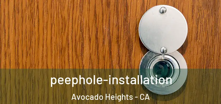 peephole-installation Avocado Heights - CA