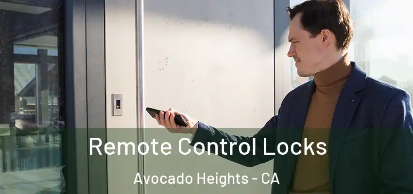 Remote Control Locks Avocado Heights - CA