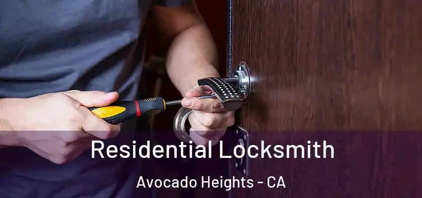 Residential Locksmith Avocado Heights - CA