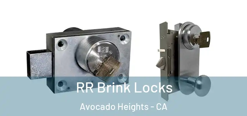 RR Brink Locks Avocado Heights - CA