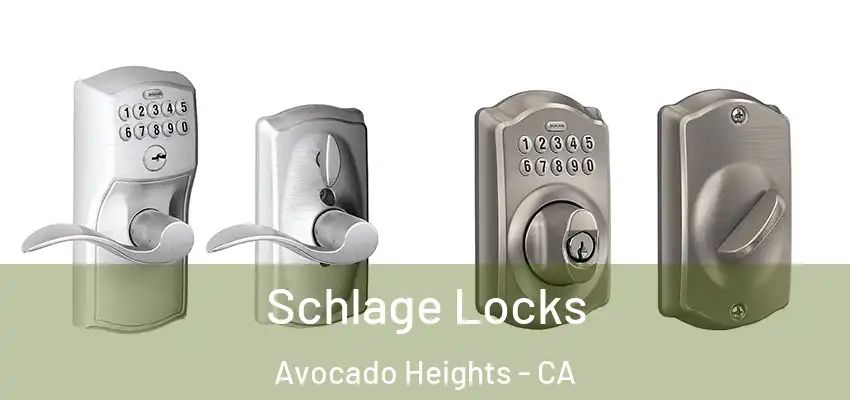 Schlage Locks Avocado Heights - CA
