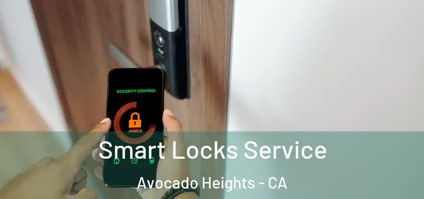  Smart Locks Service Avocado Heights - CA