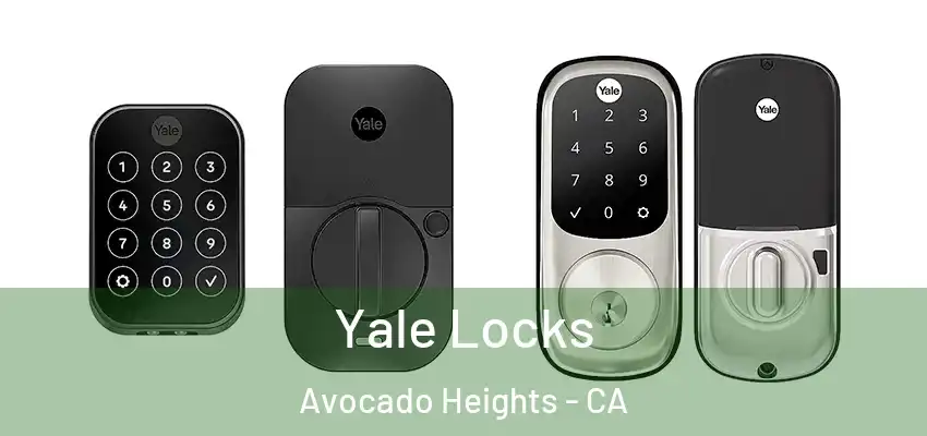 Yale Locks Avocado Heights - CA